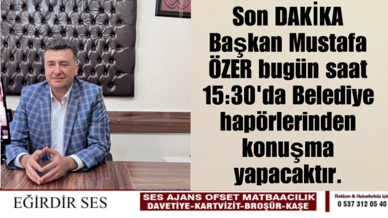 Eğirdir Ak Parti Belediye Başkan Adayı Mustafa ÖZER Bugün Saat 15.30'da Belediye Hopörlerinden Ak pa