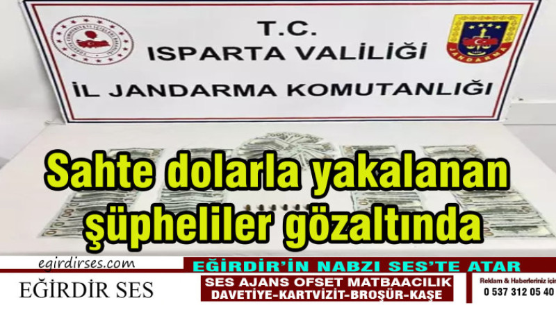 Sahte dolarla yakalanan şüpheliler gözaltında