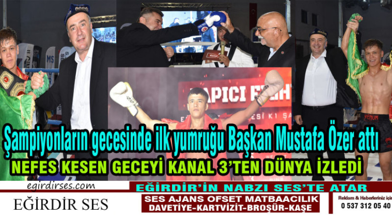 Eğirdir'de K1 Kick Boks Şampiyonlar Gecesi Muhteşemdi