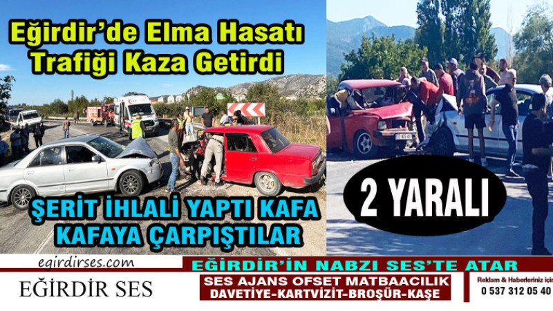 Elma Hasatı Trafiği Kaza Getirdi 2 Yaralı