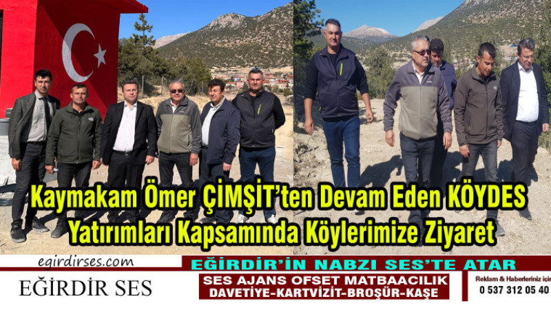 Kaymakam Ömer ÇİMŞİT’ten Devam Eden KÖYDES Yatırımları Kapsamında Köylerimize Ziyaret