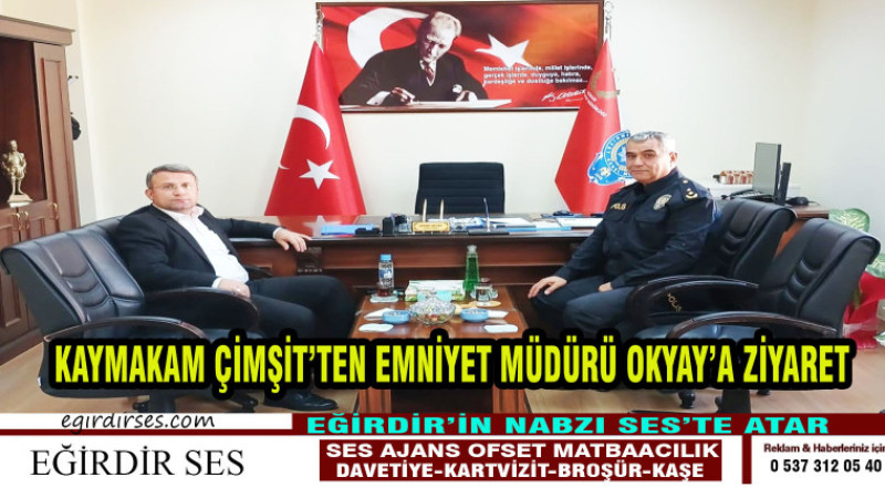 Kaymakam Ömer ÇİMŞİT’ten İlçe Emniyet Müdürüne Hayırlı Olsun Ziyareti