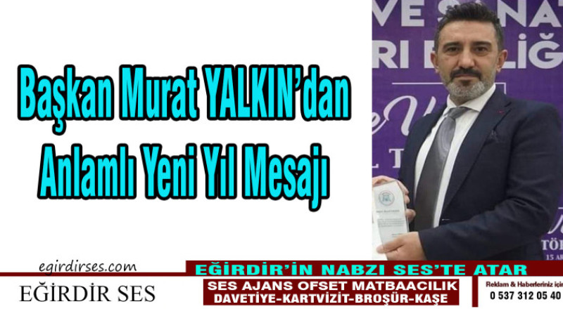 Başkan Murat YALKIN'dan Anlamlı Yeni Yıl Mesajı