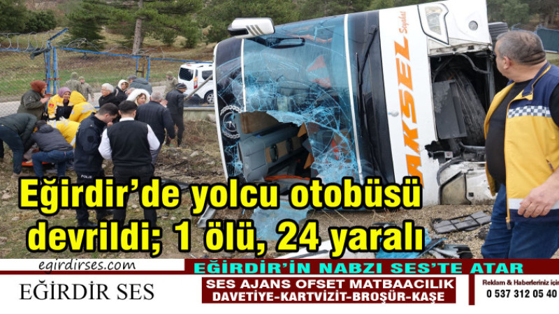 Eğirdir'de  yolcu otobüsü devrildi; 1 ölü, 24 yaralı