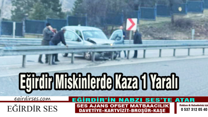 Eğirdir Miskinlerde Kaza 1 Yaralı 