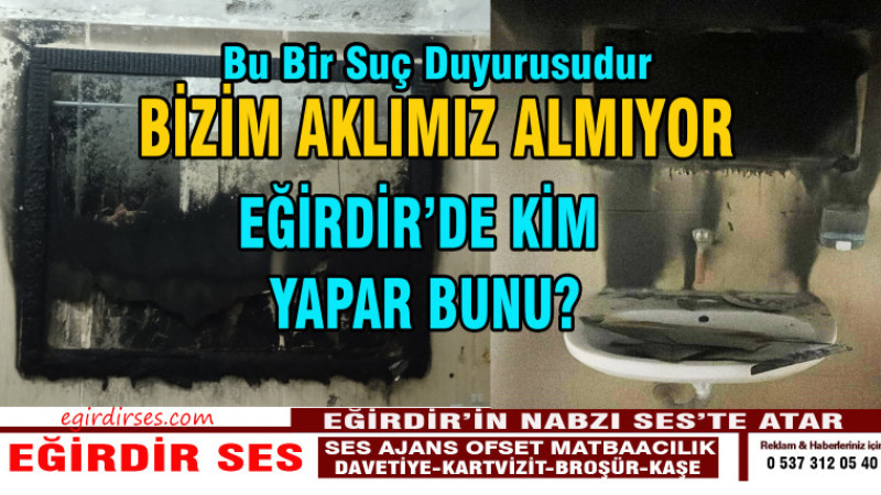 BİZİM AKLIMIZ ALMIYOR, EĞİRDİR'DE KİM YAPAR BUNU?