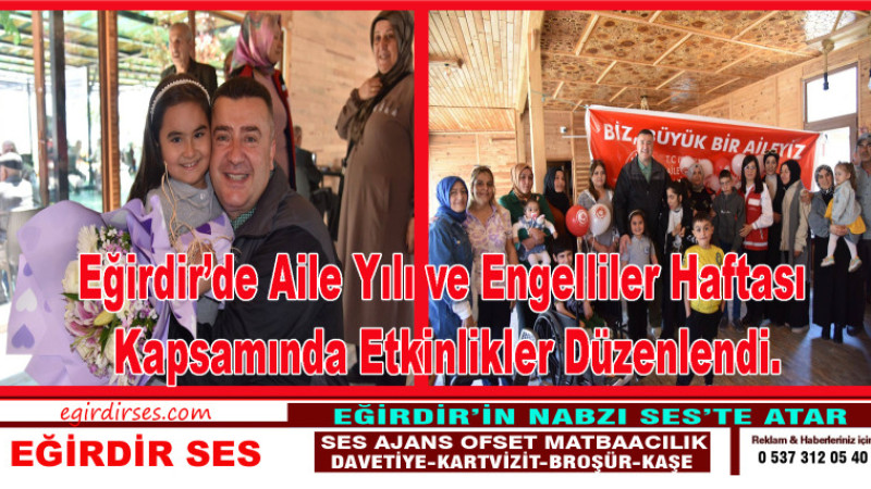 Eğirdir’de Aile Yılı ve Engelliler Haftası Kapsamında Etkinlikler Düzenlendi.