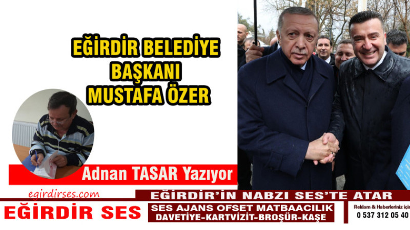 EĞİRDİR BELEDİYE BAŞKANI MUSTAFA ÖZER