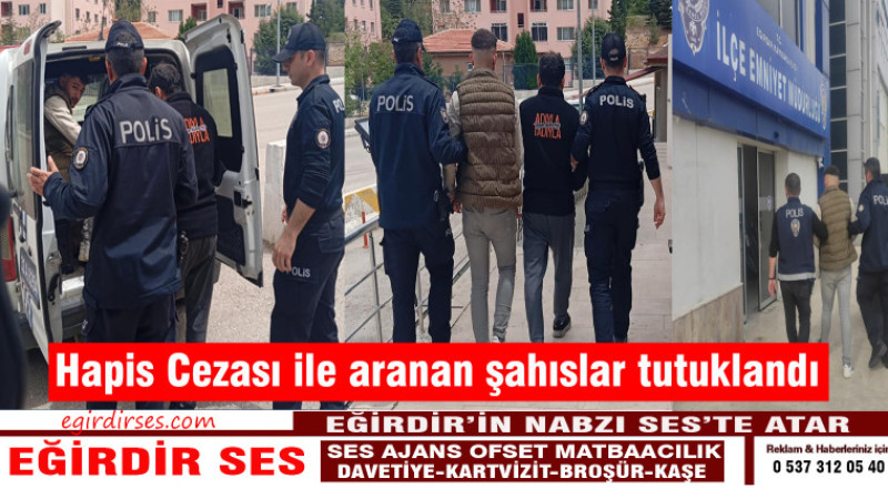 Hapis Cezası ile aranan şahıslar tutuklandı