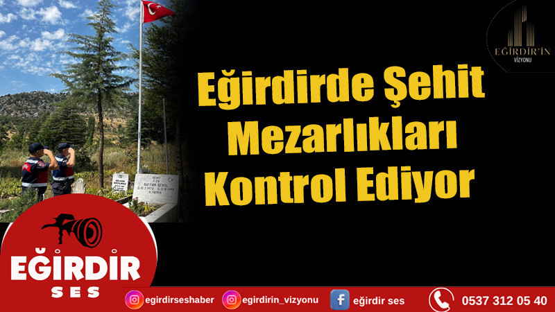 Jandarma Şehit Mezarlıklarını Düzenli Olarak Kontrol Ediyor
