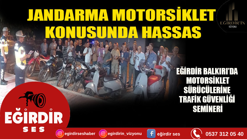 EĞİRDİR'DE MOTOSİKLET SÜRÜCÜLERİNE  TRAFİK GÜVENLİĞİ SEMİNERİ
