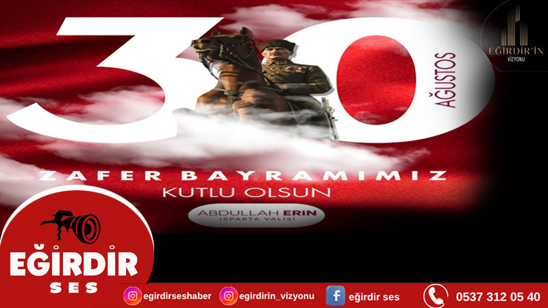 Vali Abdullah Erin’den 30 Ağustos Zafer Bayramı Mesajı
