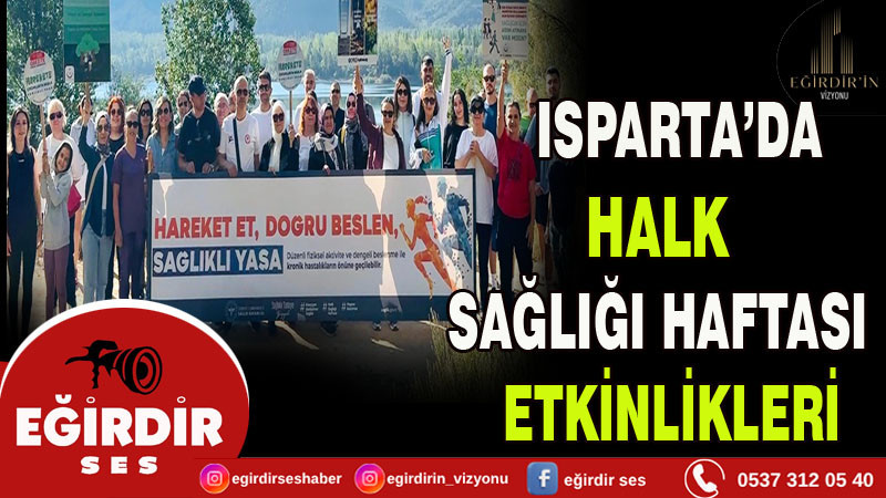 ISPARTA’DA HALK SAĞLIĞI HAFTASI ETKİNLİKLERİ