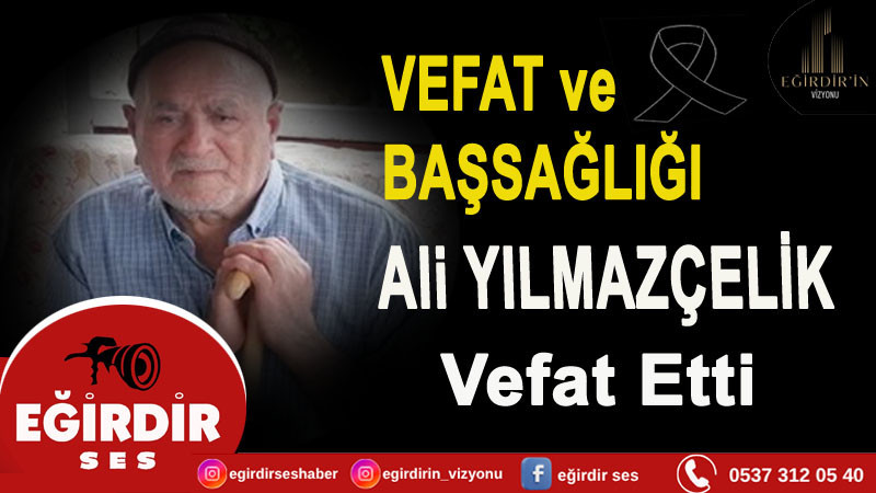 Ali Yılmazçelik Vefat Etti