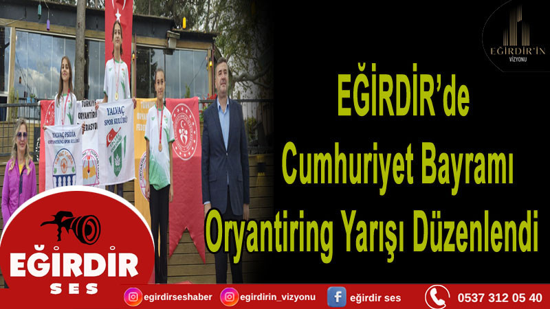 Eğirdir’de Cumhuriyet Bayramı Oryantiring Yarışı Düzenlendi