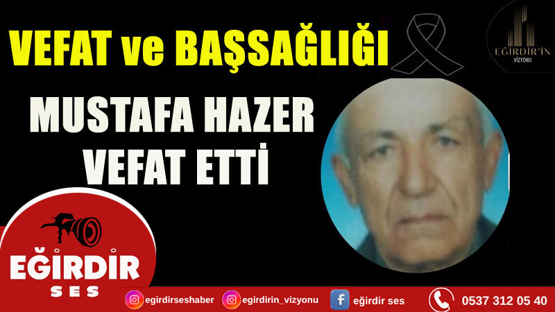 Mustafa Hazer Vefat Etti