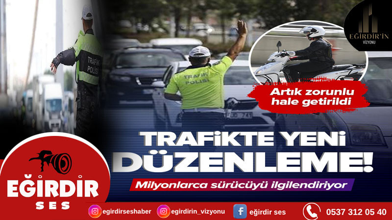 Trafikte yeni düzenleme! Milyonlarca sürücüyü ilgilendiriyor