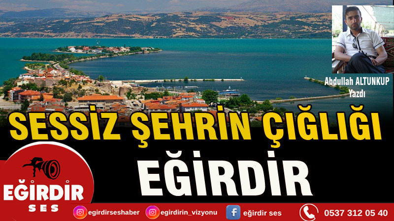 SESSİZ ŞEHRİN ÇIĞLIĞI EĞİRDİR