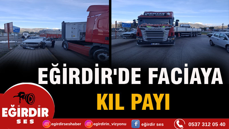 Eğirdir'de Faciaya Kıl Payı