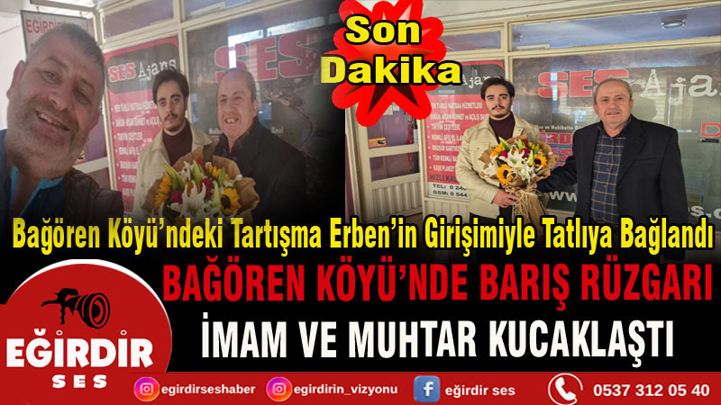 Bağören Köyü’ndeki Tartışma Erben’in Girişimiyle Tatlıya Bağlandı