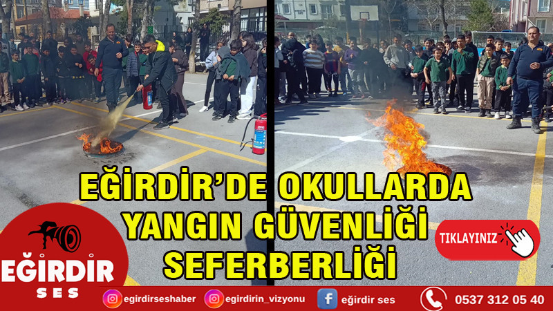 EĞİRDİR’DE OKULLARDA YANGIN GÜVENLİĞİ SEFERBERLİĞİ