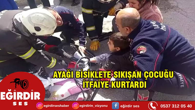 AYAĞI BİSİKLETE SIKIŞAN ÇOCUĞU İTFAİYE KURTARDI