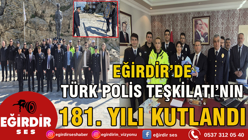 EĞİRDİR’DE TÜRK POLİS TEŞKİLATI’NIN 181. YILI KUTLANDI