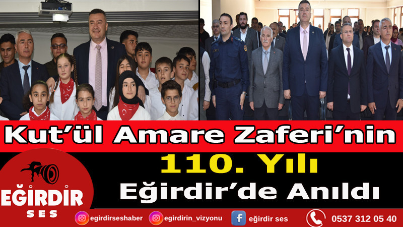 Kut’ül Amare Zaferi’nin 110. Yılı Eğirdir’de Anıldı