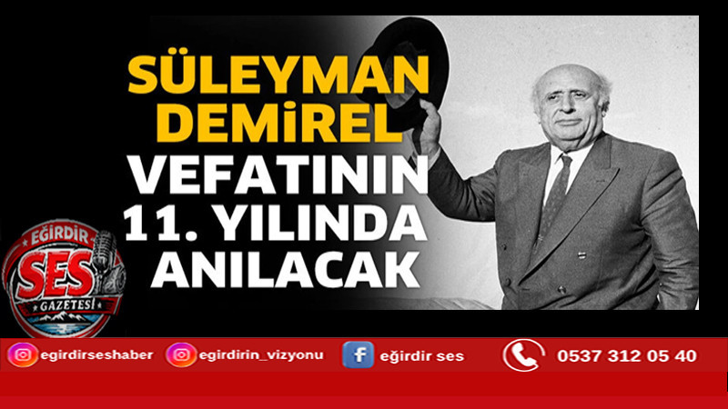 Süleyman Demirel, Vefatının 11. Yılında Anılacak