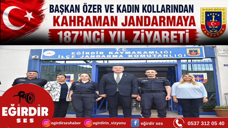 BAŞKAN ÖZER VE KADIN KOLLARINDAN KAHRAMAN JANDARMAYA 187'NCİ YIL ZİYARETİ