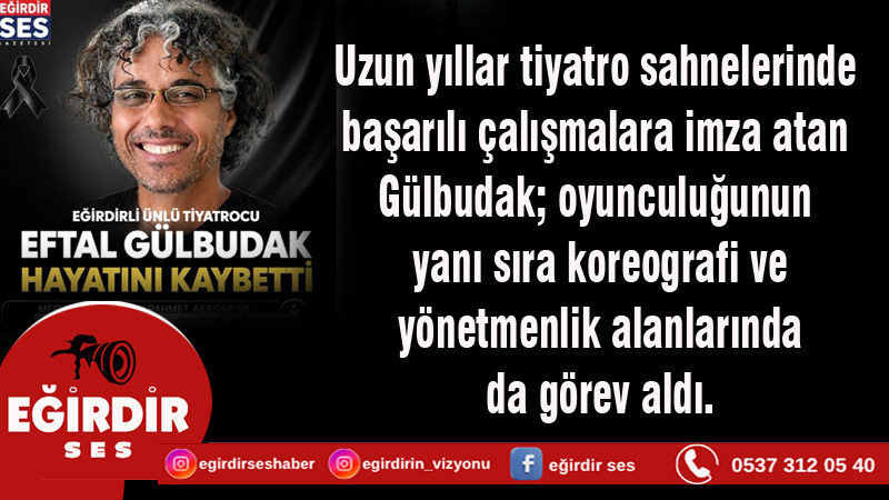 Eğirdirli Ünlü Tiyatrocu Eftal Gülbudak Hayatını Kaybetti