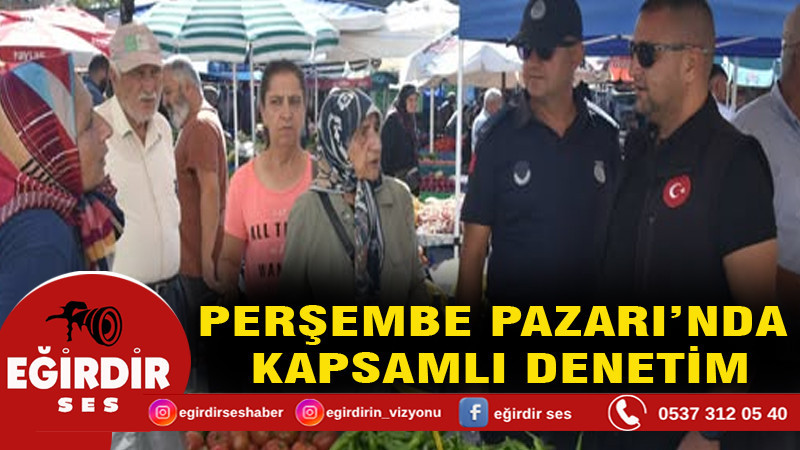 PERŞEMBE PAZARI’NDA KAPSAMLI DENETİM