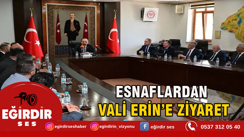 Esnaflardan Vali Erin'e ziyaret