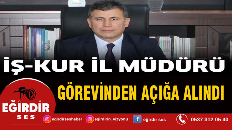 İŞ-KUR İL Müdürü Mustafa Höke açığa alındı