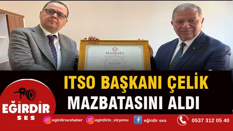 Başkan Çelik Mazbatasını Aldı