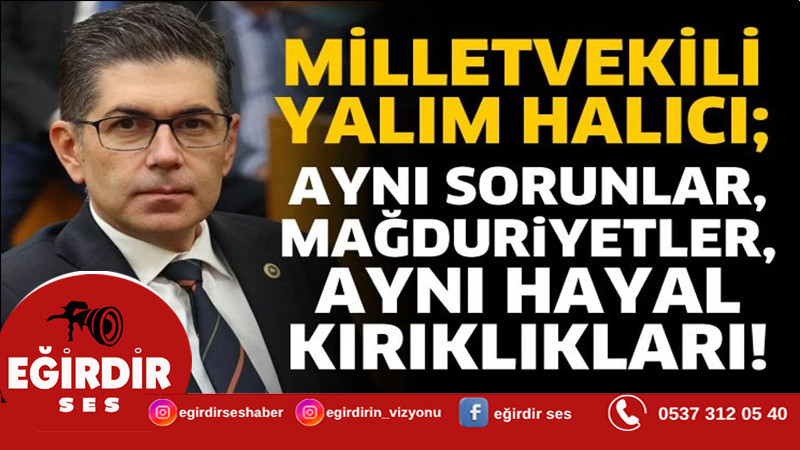 Aynı sorunlar, mağduriyetler, ayni hayal kırıklıkları!