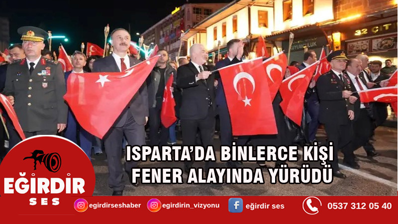 Isparta'da binlerce kişi fener alayında yürüdü