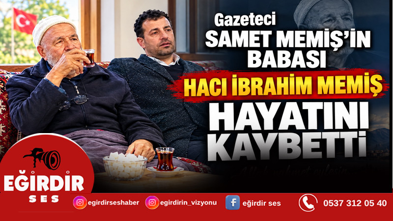 MESLEKTAŞIMIZ SAMET MEMİŞ’İN ACI GÜNÜ