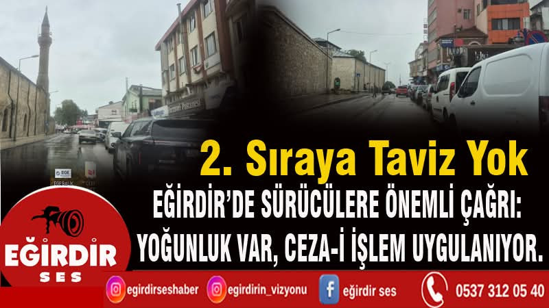 Eğirdir'de Sürücülere Önemli Uyarı 