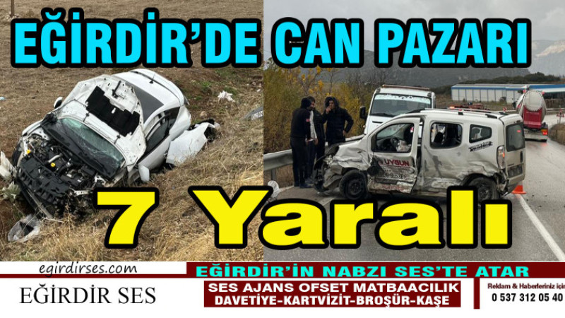 Eğirdir'de Can Pazarı 7 Yaralı