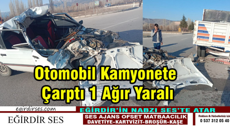 Otomobil Kamyonete Çarptı 1 Ağır Yaralı