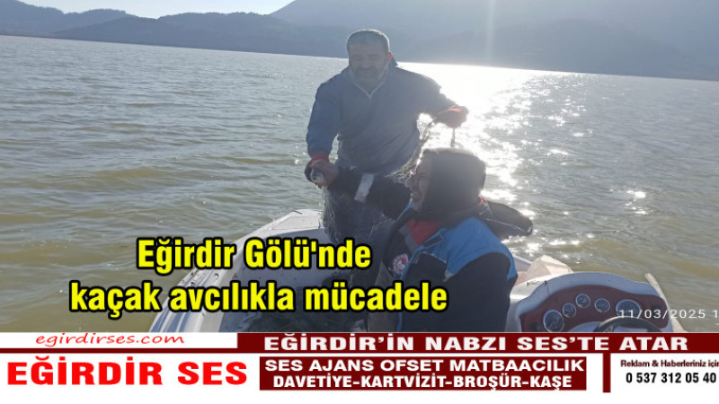 Eğirdir Gölü'nde kaçak avcılıkla mücadele