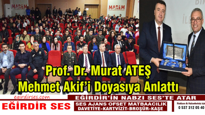 Prof. Dr. Murat Ateş Mehmet Akif'i Doyasıya Anlattı