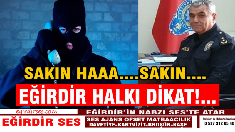 Eğirdir Halkımız Dikkat!...