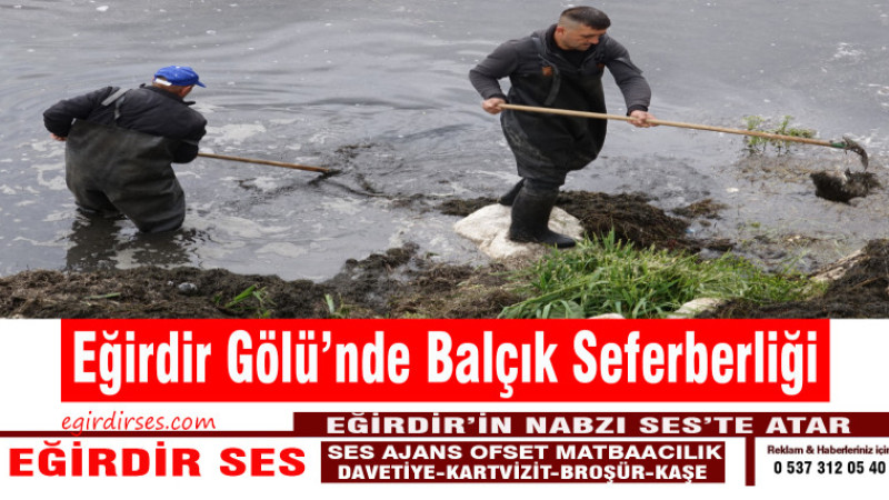 Eğirdir Gölü’nde Balçık Seferberliği