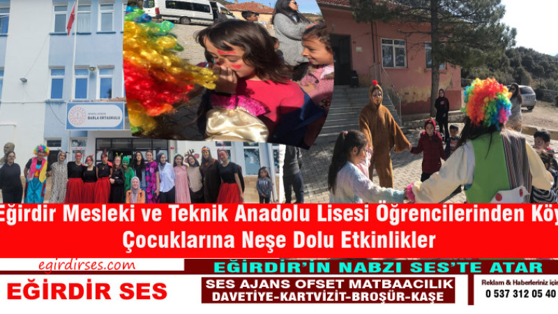 Eğirdir Mesleki ve Teknik Anadolu Lisesi Öğrencilerinden Köy Çocuklarına Neşe Dolu Etkinlikler