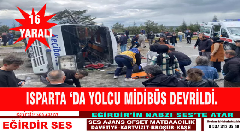 Isparta'da yolcu midibüsü devrildi: 16 yaralı