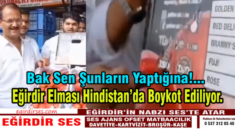 Eğirdir elması Hindistan da boykot ediliyor. 