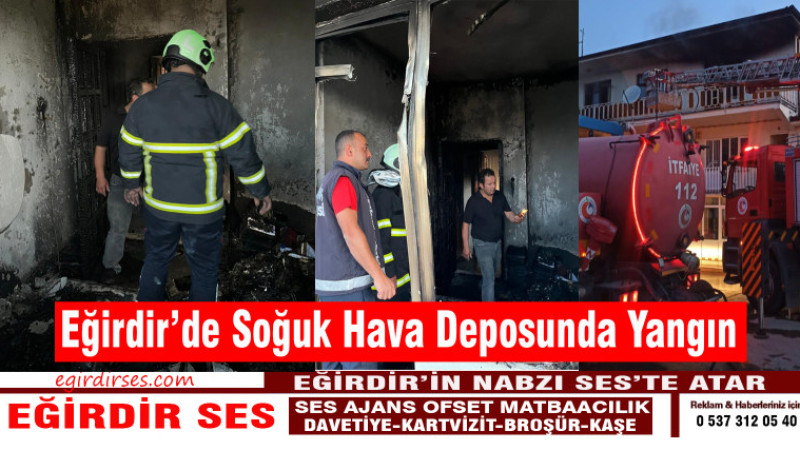 Eğirdir’de Soğuk Hava Deposunda Yangın