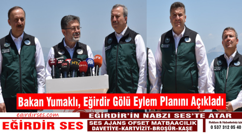 Bakan Yumaklı, Eğirdir Gölü Eylem Planı Açıkladı.